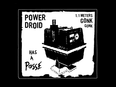 gonk gonk power droid has a posse