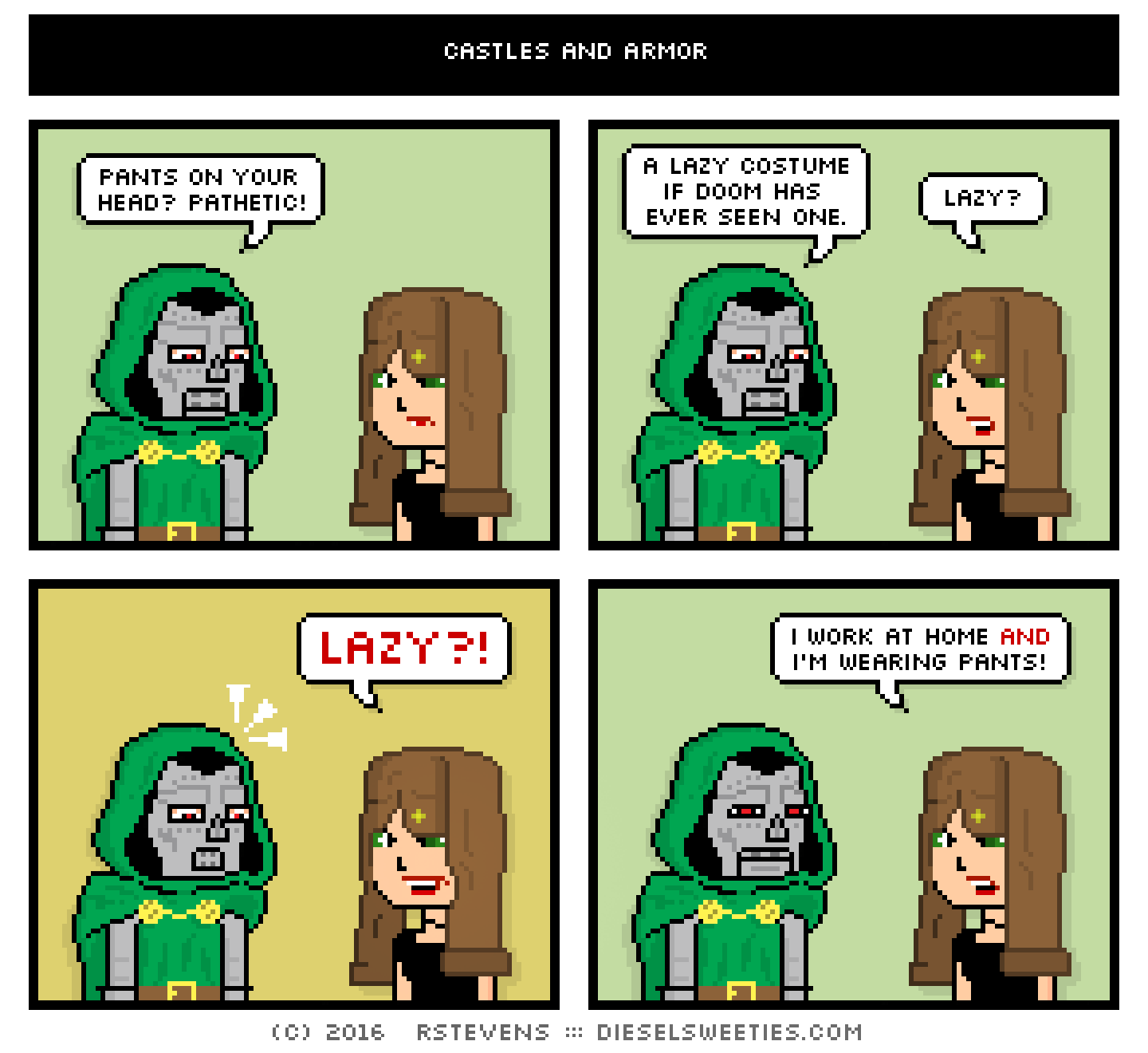 doctor doom, marvel, lil sis, pants on head : pants on your head? pathetic! a lazy costume if doom has ever seen one. lazy? lazy?! i work at home and i'm wearing pants!